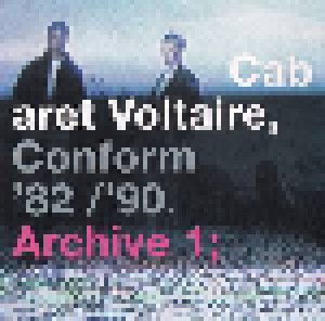 Cabaret Voltaire: Conform To Deform '82 / '90. Archive; (3-CD) - Bild 3