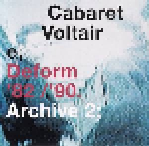 Cabaret Voltaire: Conform To Deform '82 / '90. Archive; (3-CD) - Bild 4
