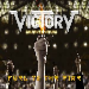 Victory: Fuel To The Fire (CD) - Bild 1