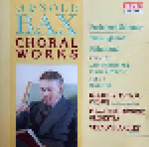 Arnold Bax: Choral Works - Cover