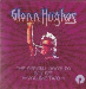 Glenn Hughes: Official Bootleg Box Set - Volume Two: 1993-2013, The - Cover