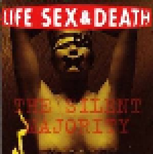 Life Sex & Death: The Silent Majority (CD) - Bild 1