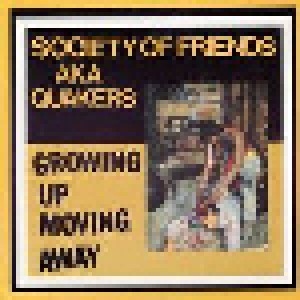 Cover - Society Of Friends Aka Quakers: Growing Up Moving Away