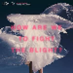 Shaking Sensations, The: How Are We To Fight The Blight? - Cover