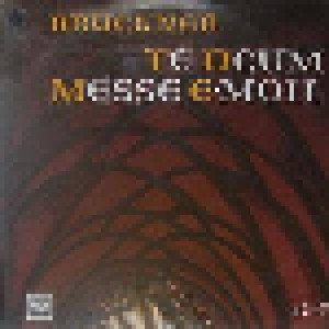 Anton Bruckner: Messe E-Moll / Te Deum (LP) - Bild 1