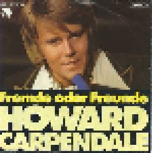 Howard Carpendale: Fremde Oder Freunde (7") - Bild 1