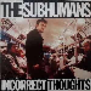 Subhumans: Incorrect Thoughts - Cover