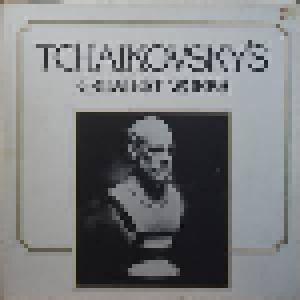 Pjotr Iljitsch Tschaikowski: Tchaikovsky's Greatest Works - Cover
