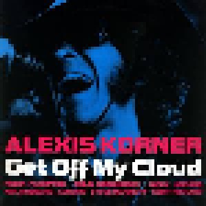 Alexis Korner: Get Off My Cloud (LP) - Bild 1