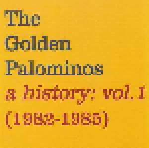 The Golden Palominos: History: Vol.1 (1982-1985), A - Cover