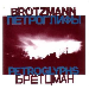 Peter Brötzmann: Petroglyphs - Cover