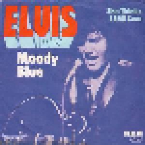 Elvis Presley: Moody Blue (7") - Bild 1