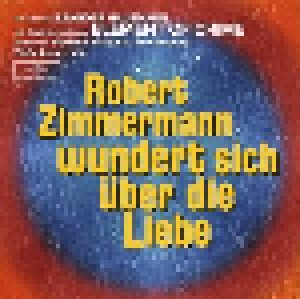 Robert Zimmermann Wundert Sich Über Die Liebe (CD) - Bild 1