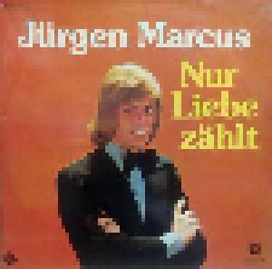 Jürgen Marcus: Nur Liebe Zählt - Cover