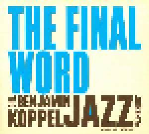 Benjamin Koppel: Benjamin Koppel Jazz Journey # 10 The Final Word, The - Cover