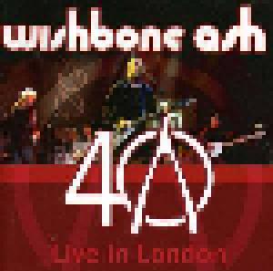 Wishbone Ash: 40 Live In London - Cover