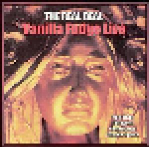 Cover - Vanilla Fudge: Real Deal Vanilla Fudge Live, The