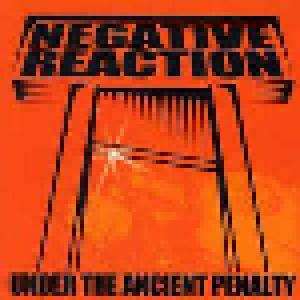 Negative Reaction: Under The Ancient Penalty - Cover