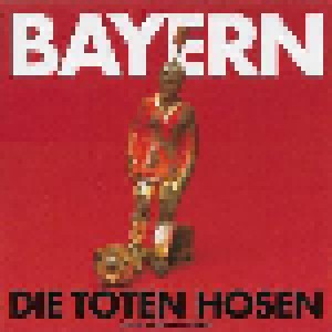 Die Toten Hosen: Bayern (Single-CD) - Bild 1