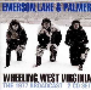Emerson, Lake & Palmer: Wheeling, West Virginia - The 1977 Broadcast - Cover