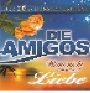 Die Amigos: Weine Nicht Um Unsere Liebe (CD) - Bild 1