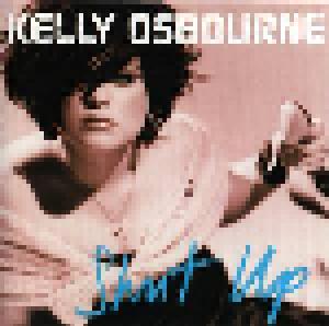 Kelly Osbourne: Shut Up - Cover
