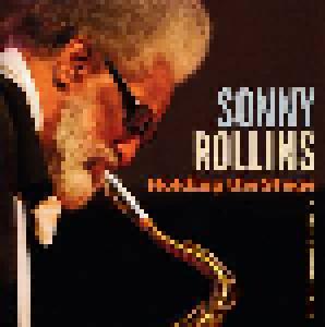 Sonny Rollins: Holding The Stage - Road Shows Vol. 4 - Cover