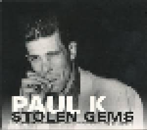 Paul K.: Stolen Gems: The Anthology - Cover