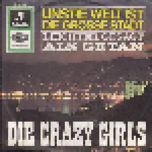 Die Crazy Girls: Uns're Welt Ist Die Große Stadt - Cover