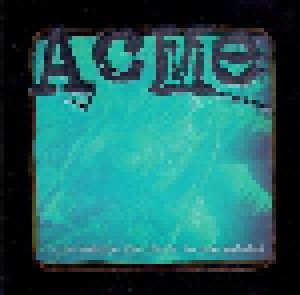 Acme: ...To Reduce The Choir To One Soloist (CD) - Bild 1
