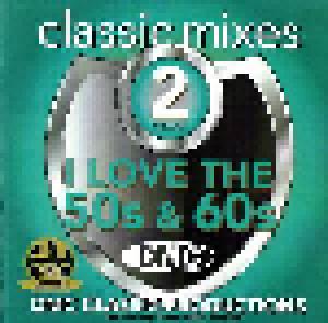 I love the 50s & 60s Classic 2 Mixes DMC Classic Productions - Cover