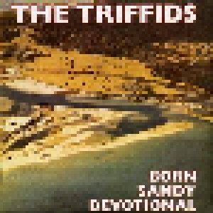 The Triffids: Born Sandy Devotional (CD) - Bild 3