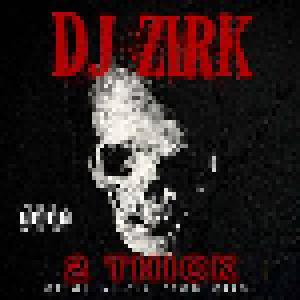 DJ Zirk: 2 Thick - Cover