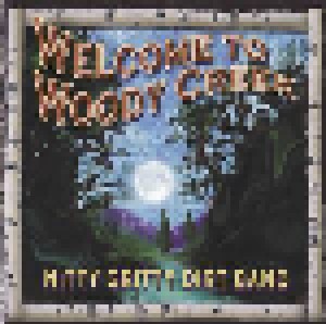 Nitty Gritty Dirt Band: Welcome To Woody Creek (CD) - Bild 1