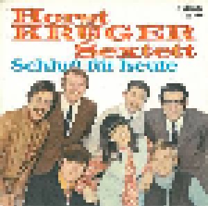 Horst Krüger Sextett: Schluß Für Heute (7") - Bild 1