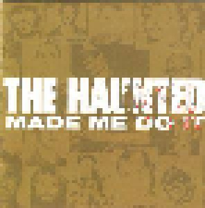 The Haunted: Made Me Do It + Live Rounds In Tokyo (2-CD) - Bild 1