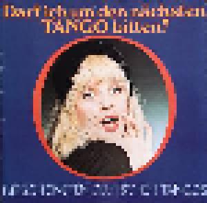 Claudius Alzner Orchester: Darf Ich Um Den Nächsten Tango Bitten? - Die Schönsten Deutschen Tangos - Cover