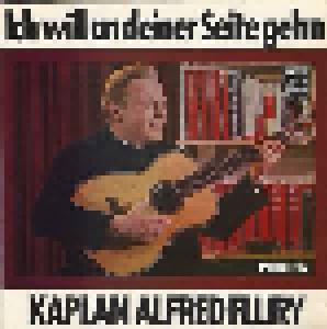 Kaplan Alfred Flury: Ich Will An Deiner Seite Gehn - Cover