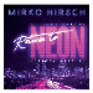 Mirko Hirsch: Missing Pieces: Return To Neon - Special Edition - Cover
