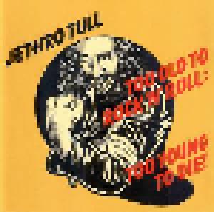 Jethro Tull: Too Old To Rock'n'Roll: Too Young To Die! - Cover