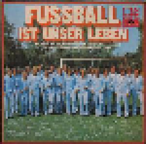 Deutsche Fußball-Nationalmannschaft: Fussball Ist Unser Leben - Cover
