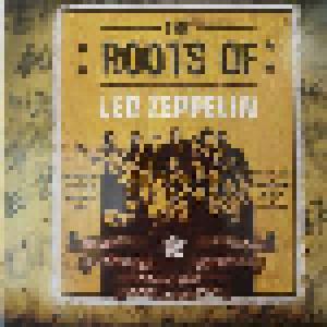 Roots Of Led Zeppelin, The - Cover