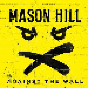 Mason Hill: Against The Wall - Cover