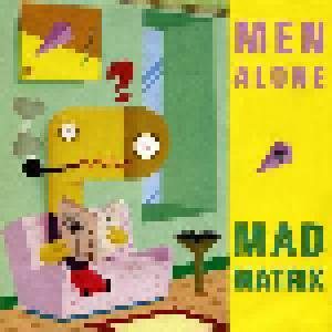 Mad Matrix: Men Alone - Cover