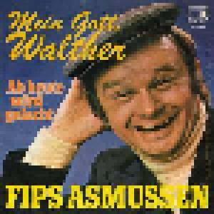 Fips Asmussen: Mein Gott, Walther - Cover
