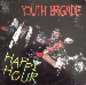 Youth Brigade: Happy Hour (LP) - Bild 1