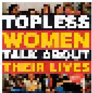 Topless Women Talk About Their Lives (CD) - Bild 1