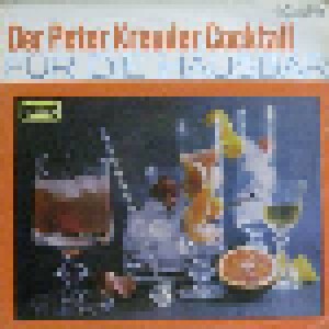 Cover - Peter Kreuder: Peter Kreuder Cocktail Für Die Hausbar, Der