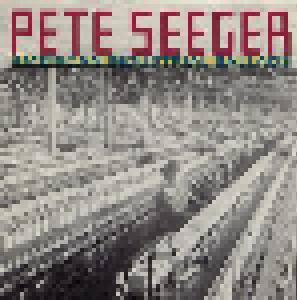Pete Seeger: American Industrial Ballads - Cover