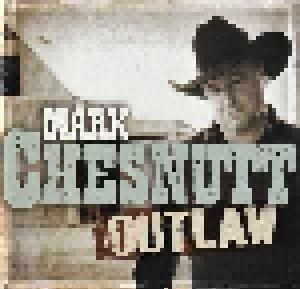 Mark Chesnutt: Outlaw - Cover